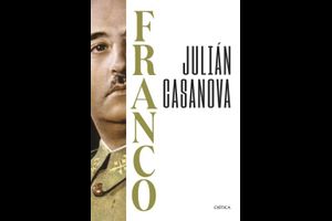 Franco - Die Biographie von Julián Casanova